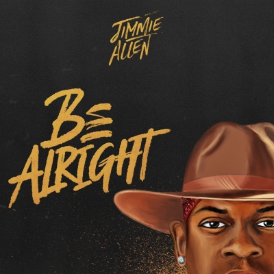 Next From Jimmie Allen: Be Alright