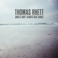 Next From Thomas Rhett: Angels (Don't Always Have Wings)
