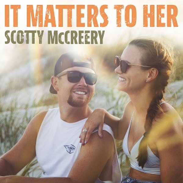 New Music From Scotty McCreery: It Matters To Her