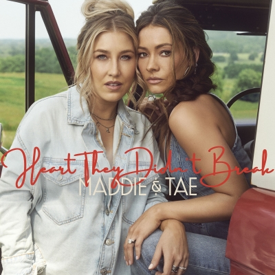 Next From Maddie &amp; Tae: Heart They Didn&#039;t Break